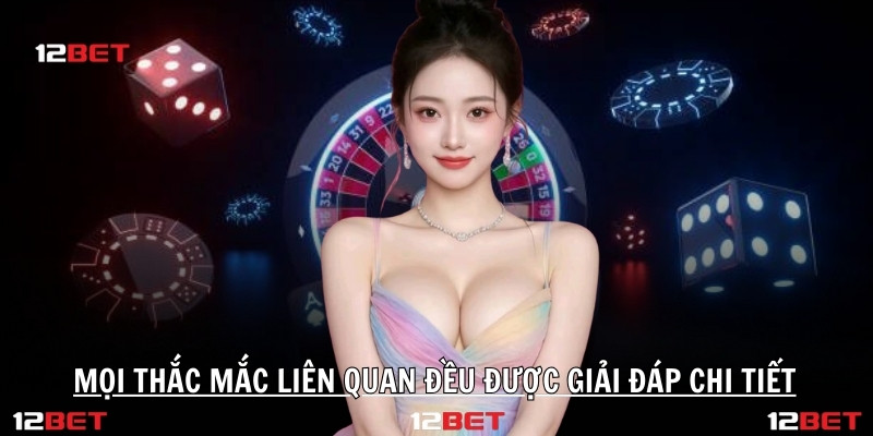 Giải Đáp Thắc Mắc Lô Đề 12bet