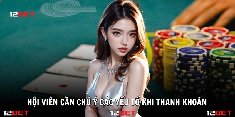 Lưu Ý Quan Trọng Khi Chơi 12bet